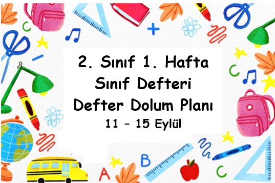2023-2024 Eğitim Öğretim Yılı 2. Sınıf 1. Hafta (11 - 15 Eylül) Defter Dolum Planı (Türkçe MEB)
